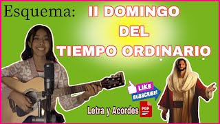 ESQUEMA: II DOMINGO DEL TIEMPO ORDINARIO (Letras y Acordes PDF) 