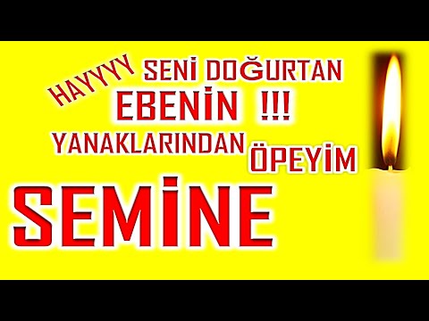 İyi ki Doğdun Semine İsme Özel Komik Doğum Günü Şarkısı