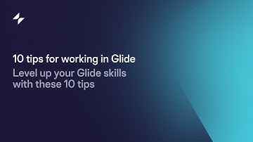 10 Tips for Working Faster in Glide: Boost Productivity with No Code Techniques