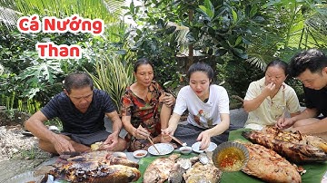 Bữa CÁ LÓC, TÊ TƯỢNG, ĐIÊU HỒNG NƯỚNG THAN ăn ngoài vườn rất mát và ngon 