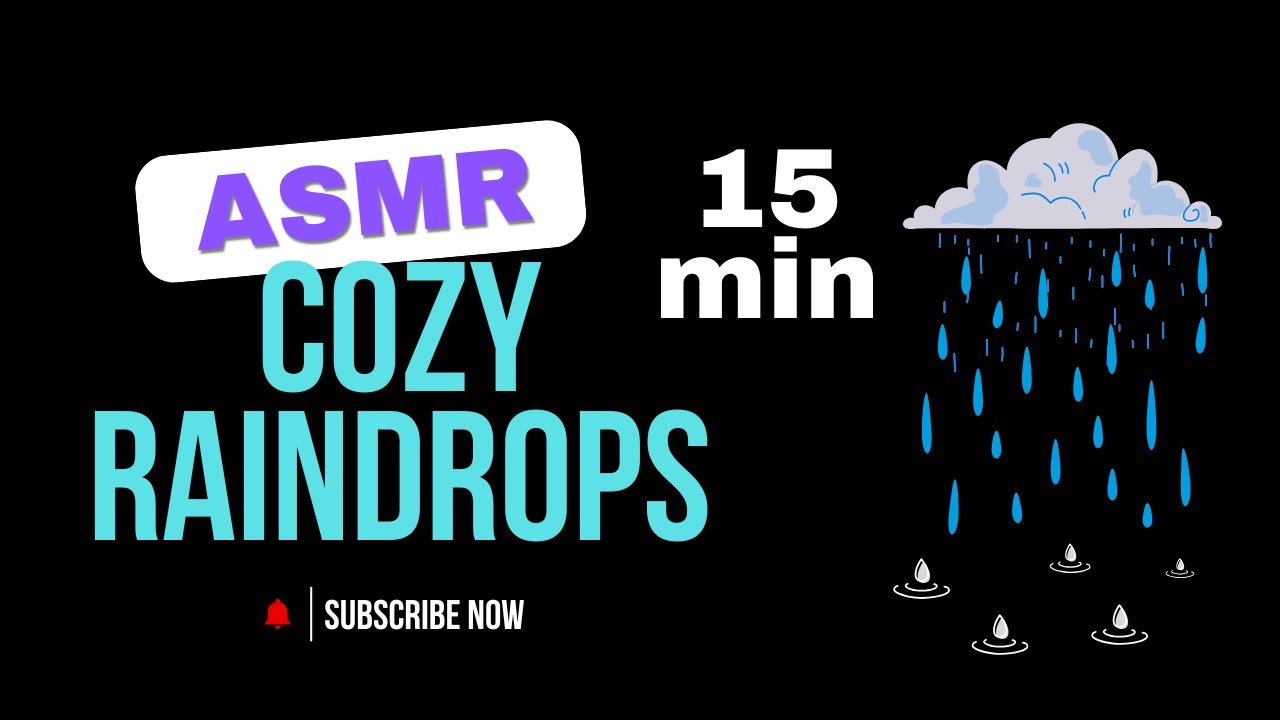 💧 15 minutes of Cozy Raindrops ASMR 🌧️ | Relaxing Rain Sounds for Sleep ...
