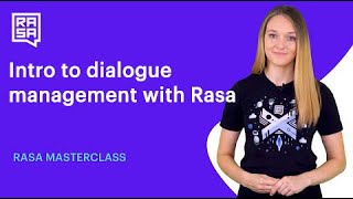 (Ep #5 - Rasa Masterclass) Intro to dialogue management with Rasa | Rasa 1.8.0