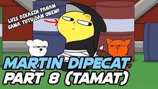 MARTIN DIPECAT PART 8 TAMAT - Animasi Kartun Lucu Vernalta
