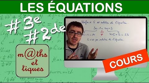 LE COURS : Les équations - Troisième - Seconde