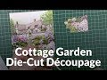 Craft creations 3d decoupage cottage garden dcd650 detailed assembly demo