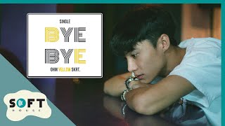 Bye Bye - Ohm [โอม] Yellow Skrt.[Official MV]