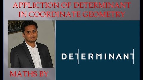 DETERMINANTS(5) -Application of Determinant in Co-ordinate Geometry(Area of triangle)
