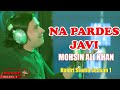 Na pardes jave  mohsin ali khan  latest punjabi song 2019  haidri studio season 1