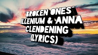 Illenium Anna Clendening  Broken Ones s