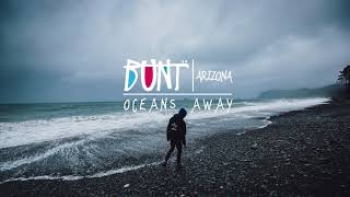ARIZONA - Oceans Away (BUNT. Remix)