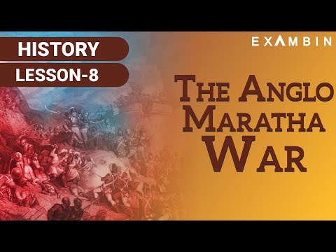 The Anglo Maratha Wars -  British Conquest of Maratha