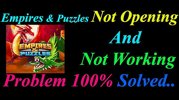 How to Fix Empires & Puzzles App  Not Opening  / Loading / Not Working Problem in Android Phone