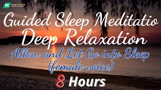 Guided sleep meditation deep relaxation | Allow and Let Go into Sleep | 8 hours (female voice)