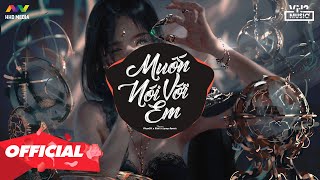 ♬ MUỐN NÓI VỚI EM - TTeam x BlackBi (PhanDii x Rimi x Lamp Remix) | Nhớ Đeo Tai Nghe @hahahi9x