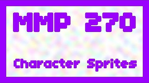 Character Sprites ~ MMP 270