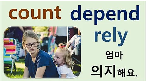 Q5 English 어휘 Lesson 223 의존 의지하다 Depend Rely Count On