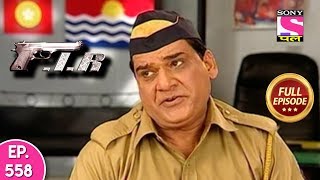F.I.R - Ep 558 - Full Episode - 6th August, 2019