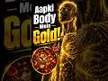 Real Gold Exists In Your Body