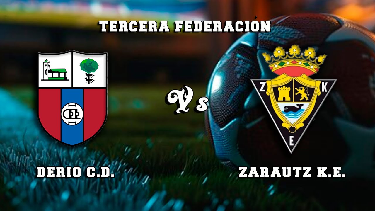 🔴DIRECTO : DERIO C.D. - ZARAUTZ K.E. Tercera Federación País Vasco