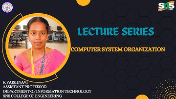 R.Vaishnavi,AP/IT I Computer system Organization I SNS INSTITUTIONS