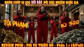 [REVIEW PHIM] Phi Vụ Triệu Đô - Phần 1 10 ( Full)
