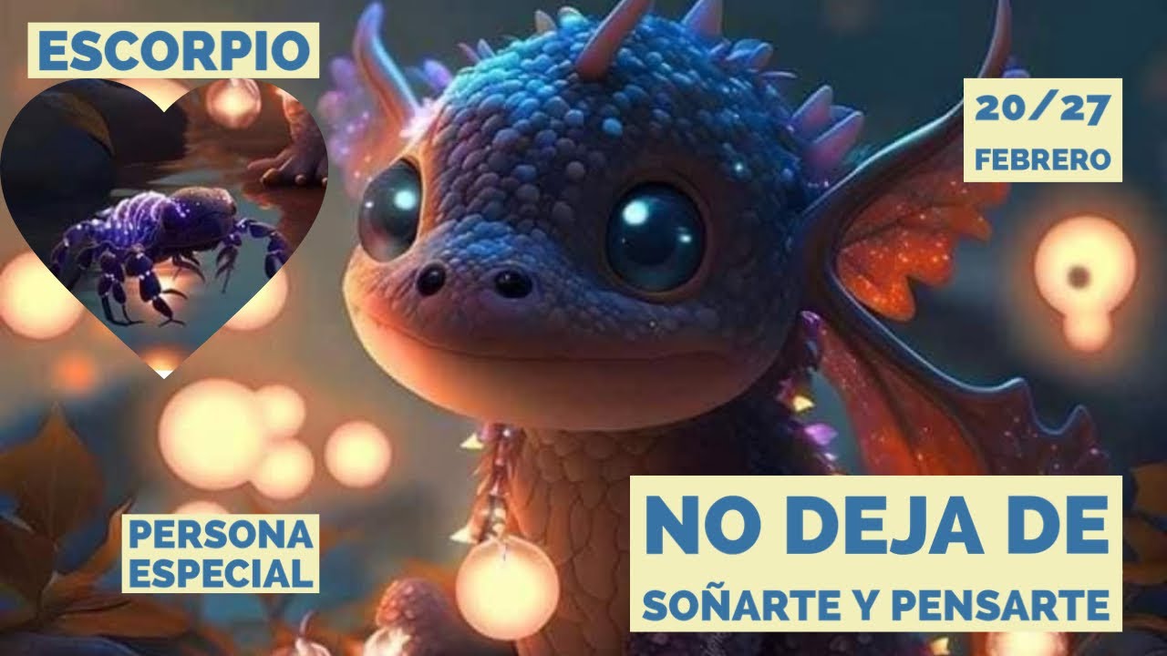 ESCORPIO ♏️ 20/27 febrero,MIRA QUIEN NO DEJA DE PENSAR EN TI Y SI LO ...