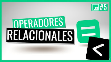 Operadores relacionales JavaScript | Curso de JavaScript #5
