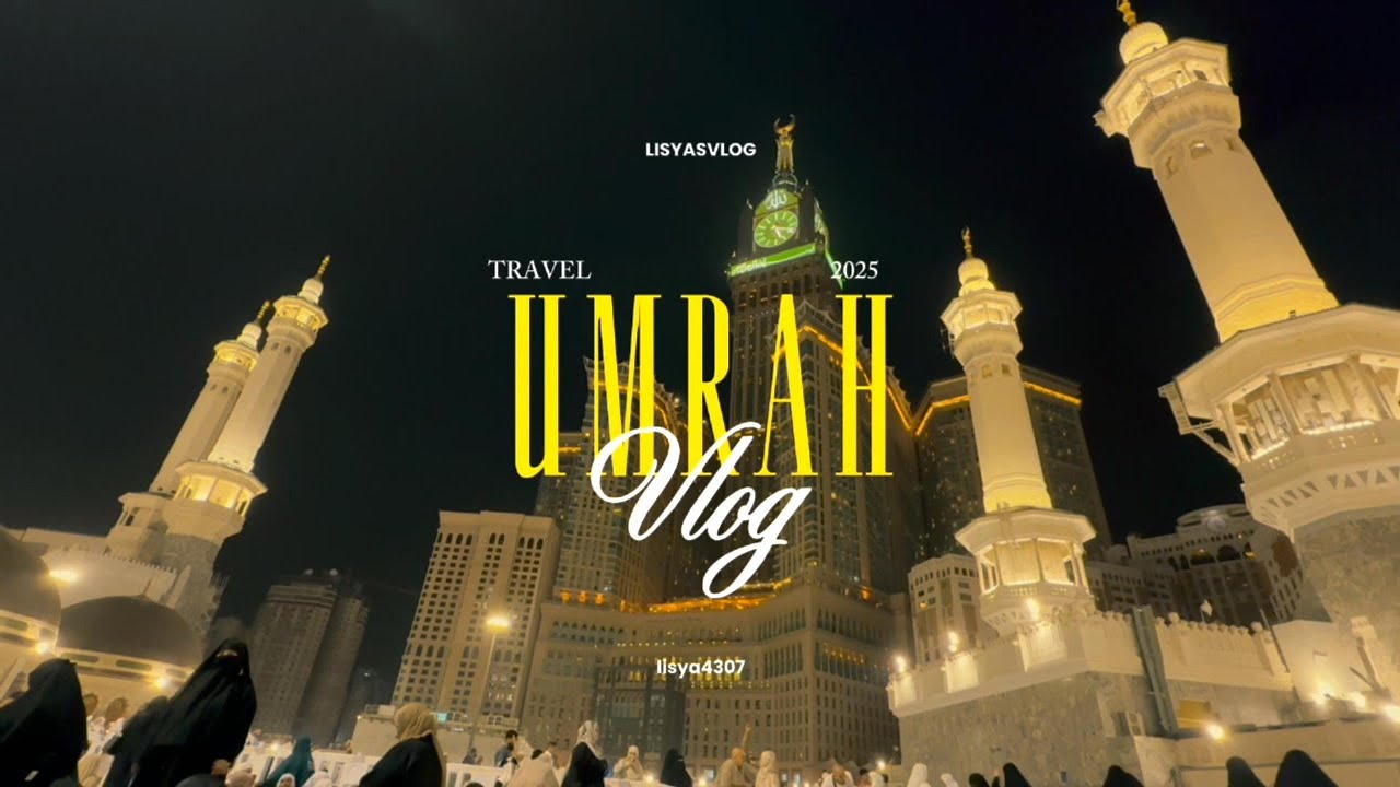 umrah vlog 2025