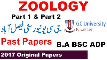 BA/BSC/ADP Part 1 & 2 Zoology 2017 Past papers GCUF | BA BSC ADP Past Papers GCUF Past Papers GCUF