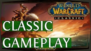 World of Warcraft Classic/Vanilla Gameplay - First Look, Nostalgia, Concerns Etc [WoW 2018]