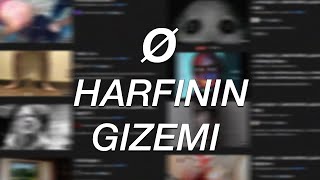 Neden Ø Harfi̇ni̇ Youtubeda Aratmamalisiniz? - Ø Harfi̇ni̇n Gi̇zemi̇ - Youtube Gi̇zemleri̇