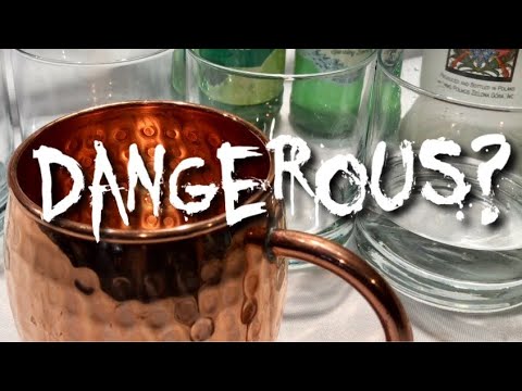 Are Copper Moscow Mule Mugs DANGEROUS???
