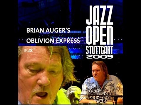 Brian Auger's Oblivion Express - Live at Jazz Open Stuttgart 2009 - YouTube