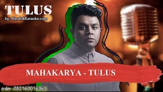 MAHAKARYA   TULUS Karaoke