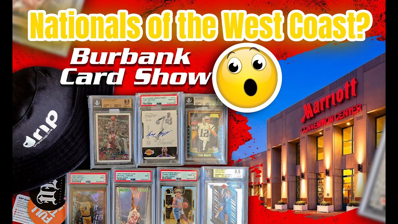 Burbank Card Show! The Best Card Show on the West Coast? PSA & BGS