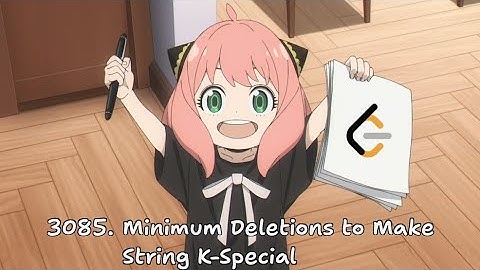 LeeCode Daily - 3085. Minimum Deletions to Make String K-Special