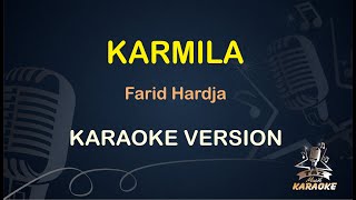 KARMILA KARAOKE| Farid Hardja Karaoke Dangdut| Koplo HD Nada Wanita 