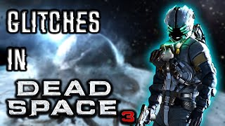 GLITCHES in Dead Space 3