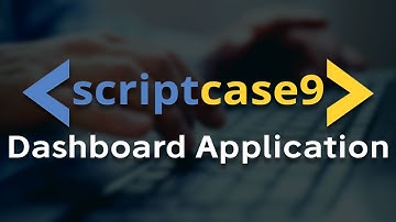 Scriptcase 9 - Dashboard Application
