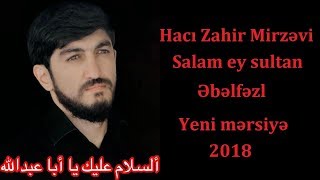 Haci Zahir Mirzevi / SALAM EY SULTAN EBELFEZ / Yeni 2018 Resimi