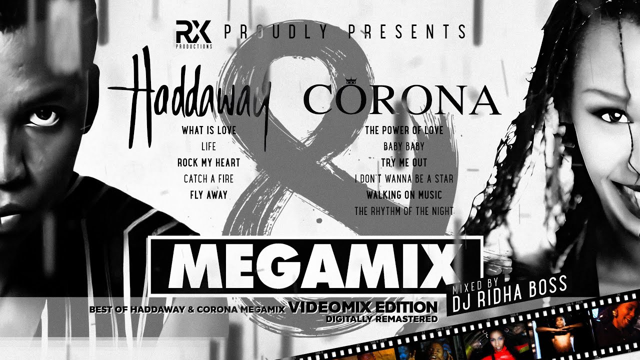 Haddaway & Corona - Megamix 2025 / Videomix ★ What Is Love ★ The Rhythm Of The Night