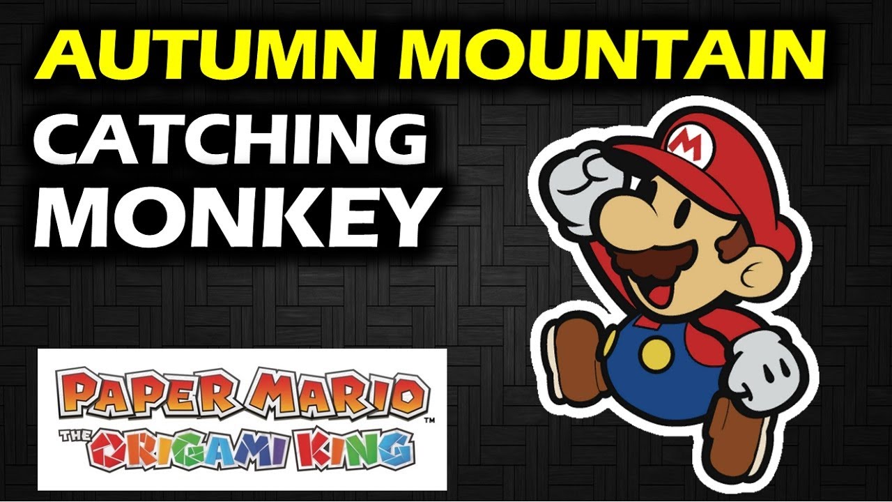 Autumn Mountain How To Catch The Monkey Paper Mario The Origami King