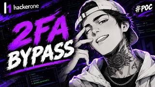 2FA Bypass | Hackerone PoC  | Bug Bounty PoC