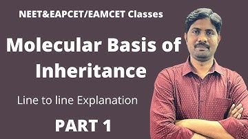Molecular Basis of Inheritance Chapter Line to line Explanation || NEET and EAPCET/EAMCET || PART 1