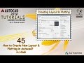 Autocad 2016 – 45. How to Create New Layout & Plotting in Autocad? | Print a Autocad Drawing