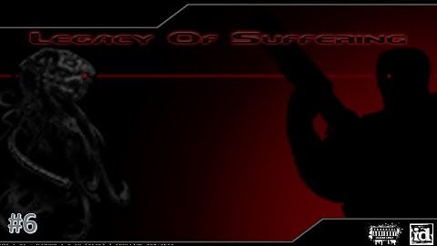Legacy Of Suffering - Level 6