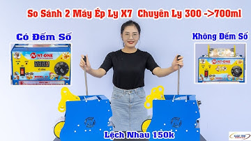 So Sánh 2 Máy Ép Ly X7 Bản Có Đếm Số Và Không Đếm Số Chuyên Các Dòng Ly 700ml Trở Xuống