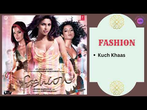 Kuch Khaas || FASHION - 2008 || Mohit Chauhan, Neha Bhasin.