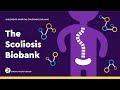 We Need You: Scoliosis Biobank