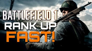 Battlefield 1: How to Rank Up Fast